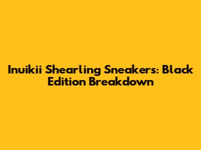 Inuikii Shearling Sneakers: Black Edition Breakdown